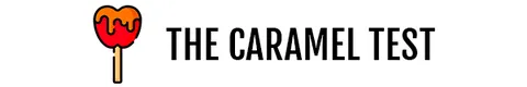 The caramel test