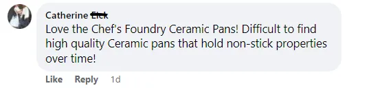 A Facebook comment: Love the Chef's Foundry Ceramic Pans